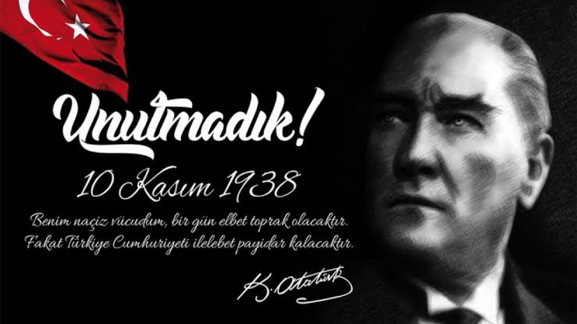 1-A sınıfı öğrencileri Ulu Önder Mustafa Kemal Atatürk'ü hasret ve minnetle andı